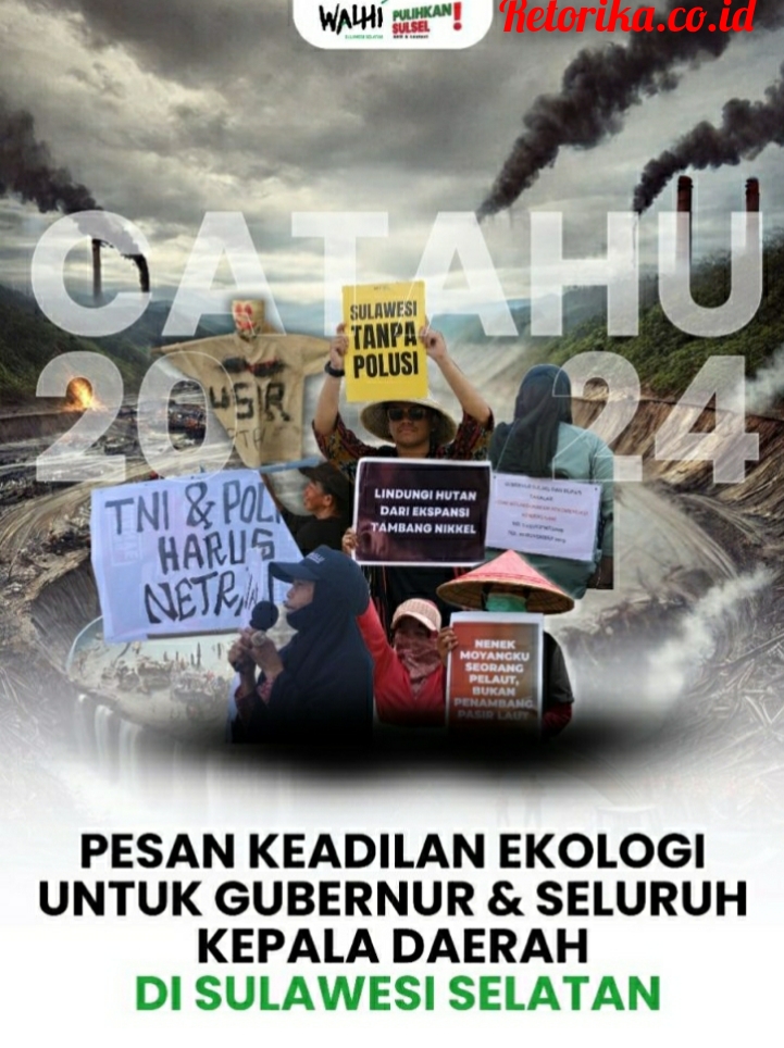 Catatan Akhir Tahun 2024 “Pesan Keadilan Ekologi Untuk Gubernur dan Seluruh Kepala Daerah di Sulawesi Selatan”